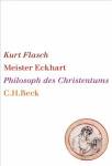 Meister Eckhart Philosoph des Christentums