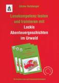 Lesekompetenz testen mit Lockis Abenteuergeschichten im Urwald Ein Buch für ErzieherInnen und GrundschullehrerInnen