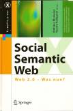 Social Semantic Web Web 2.0 - Was nun