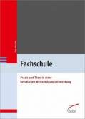 Fachschule Praxis und Theorie einer beruflichen Weiterbildungseinrichtung