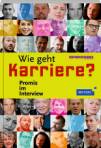 Wie geht Karriere? Promis im Interview