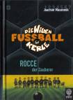 Die Wilden Fußballkerle: Die Wilden Fussballkerle 12. Rocce, der Zauberer  