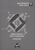 Mathematik Neue Wege 7 - Arbeitsbuch für Gymnasien. Lösungen  