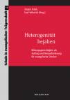 Heterogenität bejahen Bildungsgerechtigkeit als Auftrag und Herausforderung für evangelische Schulen