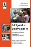 Erfolgreicher unterrichten?! Eine erfahrungsfundierte Einführung in die Schulpädagogik. Begleit-DVD mit Videoszenen und Online-Übungen zur Unterrichtsanalyse