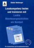 Lesekompetenz testen und trainieren mit Lockis Abenteuergeschichten am Nordpol Ein Buch für ErzieherInnen und LehrerInnen