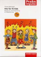 Hits für fit Kids Bewegung und Entspannung im Klassenzimmer