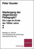 Niedergang der Allgemeinen Pädagogik? Die Lage am Ende der 1990er Jahre