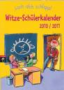 Lach dich schlapp!  Witze-Schülerkalender 2010/2011