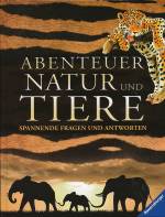 Abenteuer Natur und Tiere Spannende Fragen und Antworten