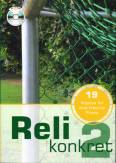 Reli konkret 2 19 Impulse für eine kreative Praxis
