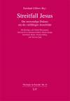 Streitfall Jesus Der notwendige Diskurs um die vielfältigen Jesusbilder