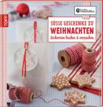 Süße Geschenke zu Weihnachten  Leckereien backen & verpacken