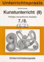 Farbiges und grafisches Gestalten 7./8. Schuljahr, Bd. 2