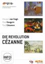 Die Revolution Cézanne: Paul Gauguin / Vincent van Gogh / Paul Cézanne - Drei Filme von Alain Jaubert aus der Reihe 