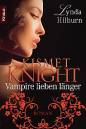 Kismet Knight: Vampire lieben länger Roman