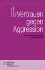 Vertrauen gegen Aggression Das dialogische Prinzip als Mittel der Gewaltprävention