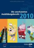 Die anerkannten Ausbildungsberufe 2010 