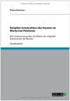 Religiöse Konstruktion des Raumes im Martyrium Polykarps Eine Untersuchung über die Weisen der religiösen Konstruktion des Raumes - Studienarbeit Universität  Zürich / Historisches Seminar