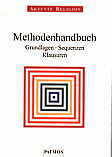 Methodenhandbuch Grundlagen, Sequenzen, Klausure