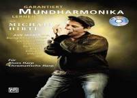 Garantiert Mundharmonika lernen mit Michael Hirte Buch/CD für Blues Harp und chromatische Harp