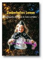 Zauberhaftes Lernen  Ein pädagogischer Leitfaden für das Zaubern mit Kindern