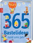365 Bastelideen rund ums Jahr - 