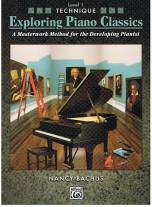 Exploring Piano Classics - Technique Level 1 A Masterwork Method for the Developing Pianist