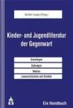 Kinder- und Jugendliteratur der Gegenwart Ein Handbuch
