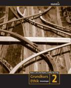 Grundkurs Ethik: Band II - Anwendungen 