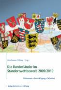 Die Bundesländer im Standortwettbewerb 2009/2010 Einkommen - Beschäftigung - Sicherheit