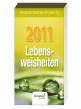 Lebensweisheiten 2011 Anregende Gedanken für jeden Tag