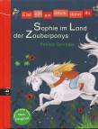 Sophie im Land der Zauberponys  Erst ich ein Stück, dann du 