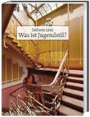 Was ist Jugendstil? Eine Analyse der Jugendstilarchitektur 1890-1910