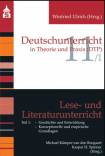 Lese- und Literaturunterricht,Teil 1 Geschichte und Entwicklung; Konzeptionelle und empirische Grundlagen