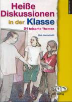 Heiße Diskussionen in der Klasse 21 brisante Themen