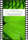 Fächer der schulischen Filmbildung Deutsch, Englisch, Geschichte u.a. - Mit zahlreichen Vorschlägen für einen handlungs- und produktionsorientierten Unterricht