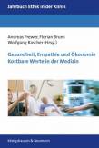 Gesundheit, Empathie und Ökonomie Kostbare Werte in der Medizin