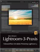 Lightroom-3-Praxis Fotoworkflow mit Adobe Photoshop Lightroom 3