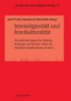 Interreligiosität und Interkulturalität Herausforderungen für Bildung, Seelsorge und Soziale Arbeit im christlich-muslimischen Kontext