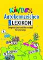 Kinder Autokennzeichen Lexikon Der große Spiel- und Wissensspaß für unterwegs