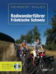 Radwanderführer Fränkische Schweiz 30 malerische Touren zwischen Nürnberg, Bayreuth und Bamberg