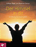 Der Himmel in dir Einübung 

ins Körpergebet