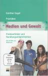 Praxisbox Medien und Gewalt Problemfelder und Handlungsmöglichkeiten