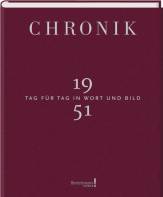 Chronik Jahrgangsband 1951 Tag für Tag in Wort und Bild