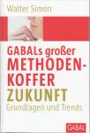 GABALs großer Methodenkoffer Zukunft Grundlagen und Trends