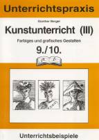 Farbiges und grafisches Gestalten  Band 3, , 9./10. Schuljahr