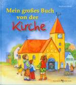 Mein groÃ�es Buch von der Kirche 