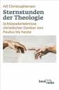 Sternstunden der Theologie Schlüsselerlebnisse christlicher Denker von Paulus bis heute