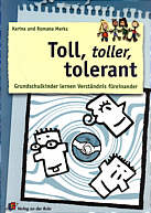 Toll, toller, tolerant - Grundschulkinder lernen Verständnis füreinander